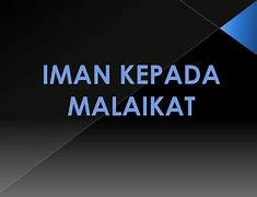 Iman Kepada Malaikat Allah Hukumnya Fardhu Ain Maksudnya